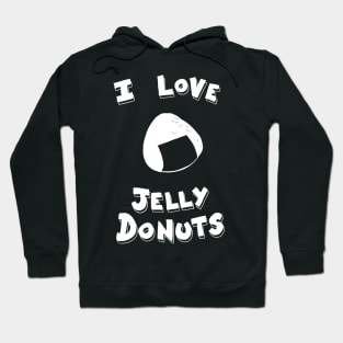 I Love Jelly Donuts Hoodie